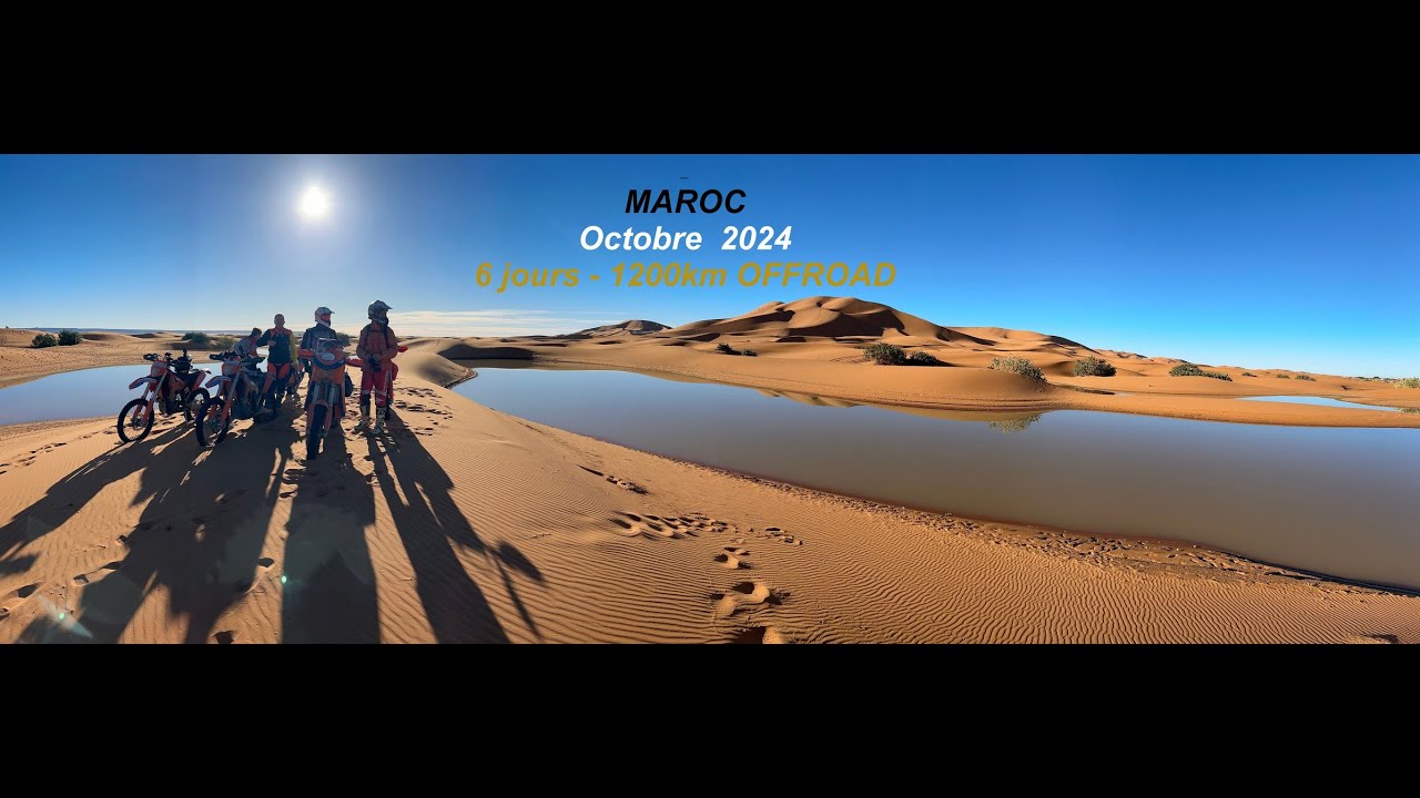 Film MAROC - 6 jours de moto - Première expérience dans le Sable de Merzouga