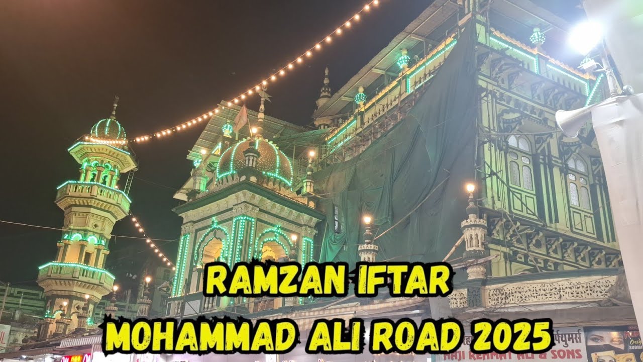 Mumbai's BEST Ramzan Iftar Street Food on Minara Masjid Mohammad Ali Road 2025 ? 