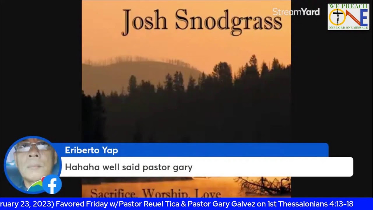 (A Replay February 23, 2023)Favored Friday w/Pastor Reuel & Pastor Gary (1st Thessalonians 4:13-18)