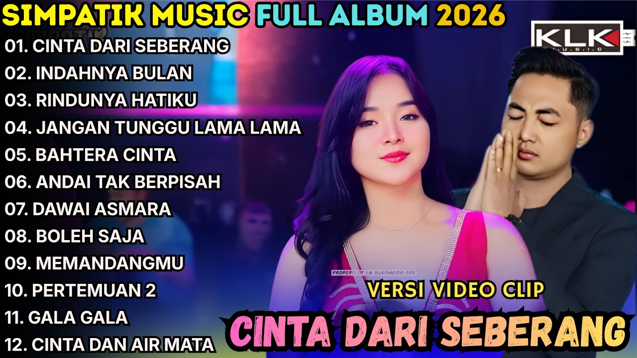 CINTA DARI SEBERANG - INDAHNYA BULAN - SIMPATIK MUSIK FULL ALBUM TERBARU 2026