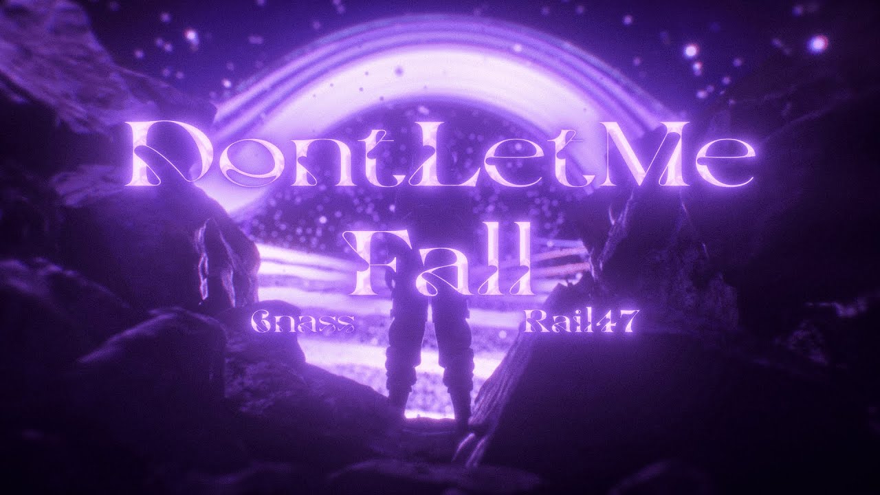 6NASS X Rail47- Dont let me fall (Official Visualizer)