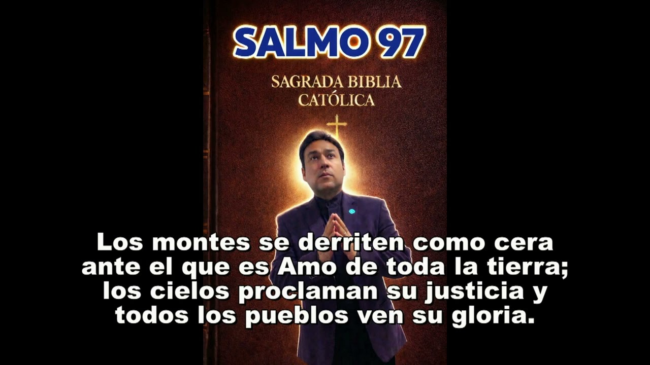 SALMO 97 CATÓLICO (OMAR JOSÉ)
