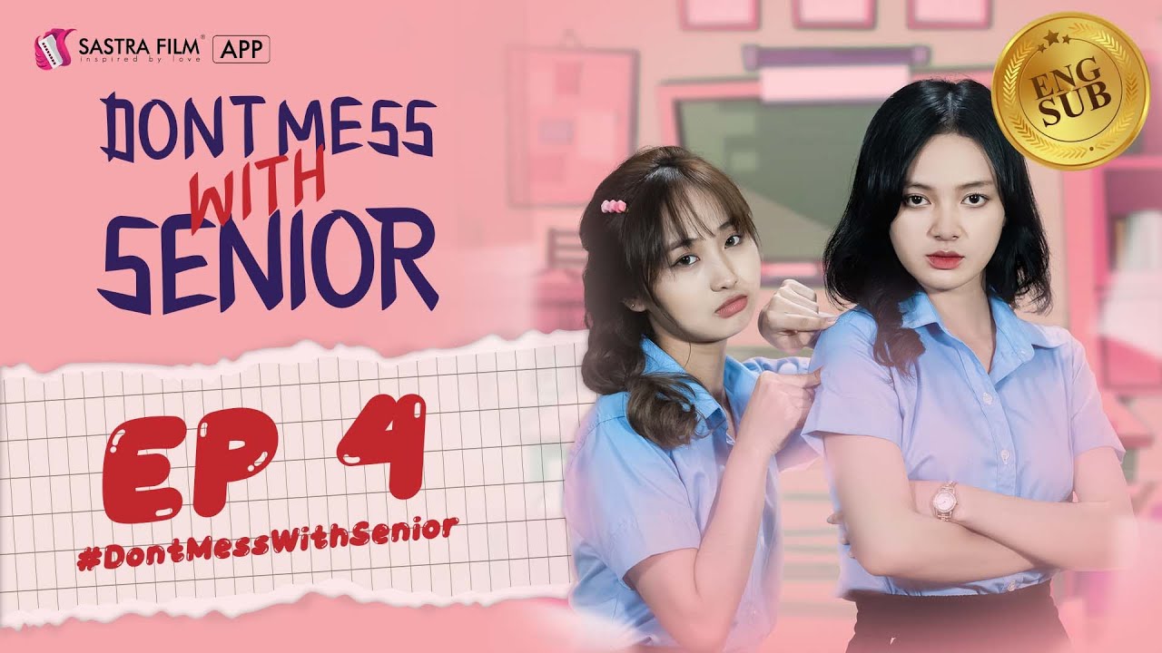 រឿង កូរស្នេហ៍សិស្សច្បង/DON'T MESS WITH SENIOR-EP4 ( GL Series/Romance)