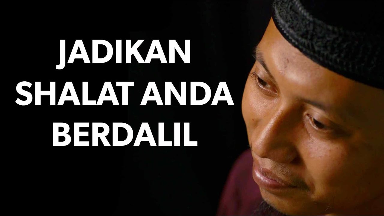 Cambuk Hati - Jadikan Shalat Anda Berdalil - Ustadz Ammi Nur Baits