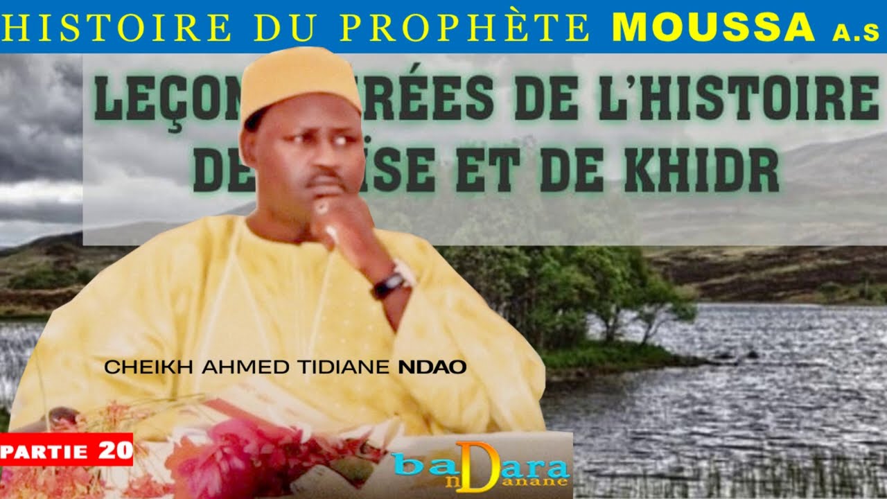 P20 Histoire du Prophète MOUSSA A.S PAR CHEIKH AHMED TIDIANE NDAO