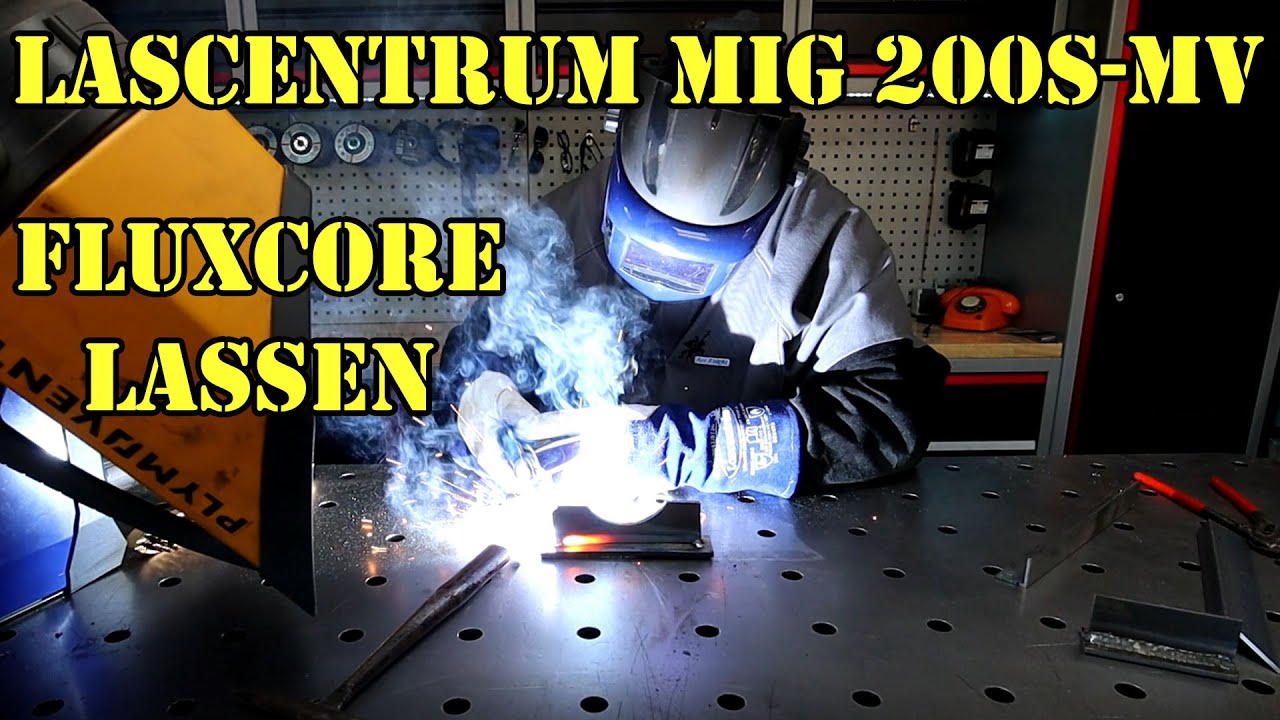 Fluxcore lassen met de Lascentrum Mig 200S-MV maar niet gasloos hoe werkt dat.