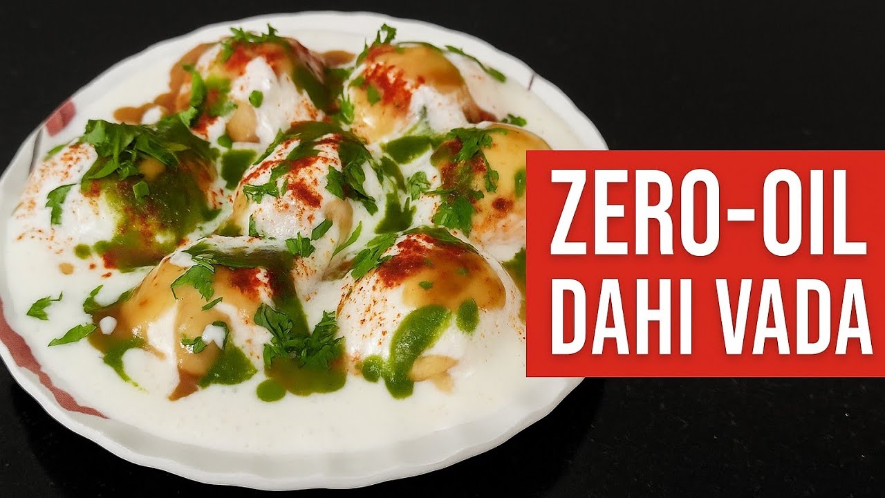 Zero Oil Dahi Vada | Healthy & Soft Dahi Bhalla Recipe