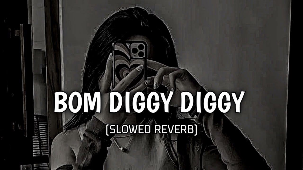 Bom diggy slow reward song lyrics 