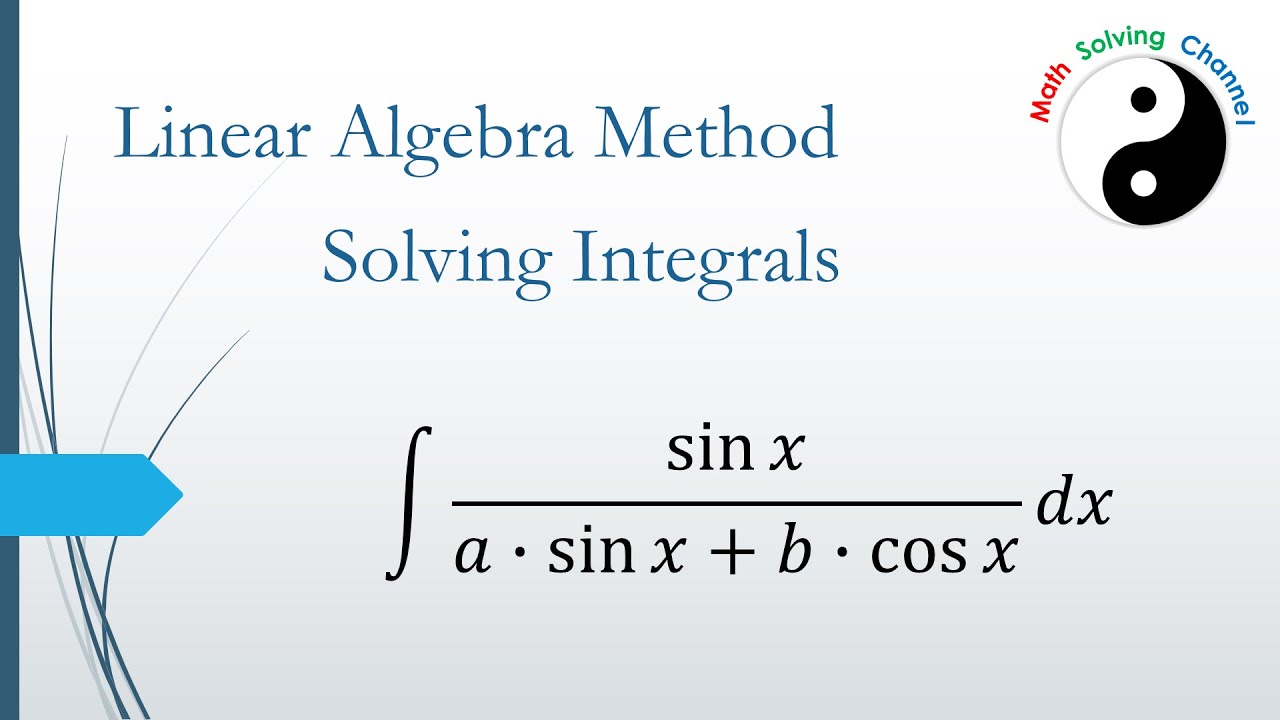 Use Linear Algebra to Solve Integrals, Linear Expansion Method