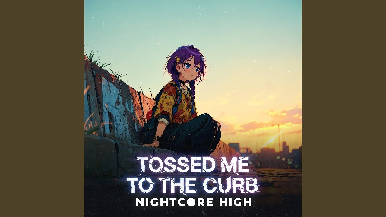Tossed Me To The Curb