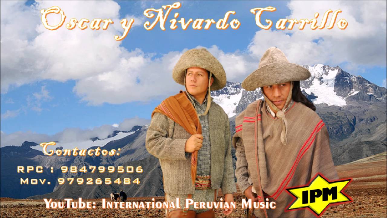 𝓞𝓼𝓬𝓪𝓻 𝔂 𝓝𝓲𝓿𝓪𝓻𝓭𝓸 𝓒𝓪𝓻𝓻𝓲𝓵𝓵𝓸 ■ Soltero  Vidaschay ■ Música Andina del Perú