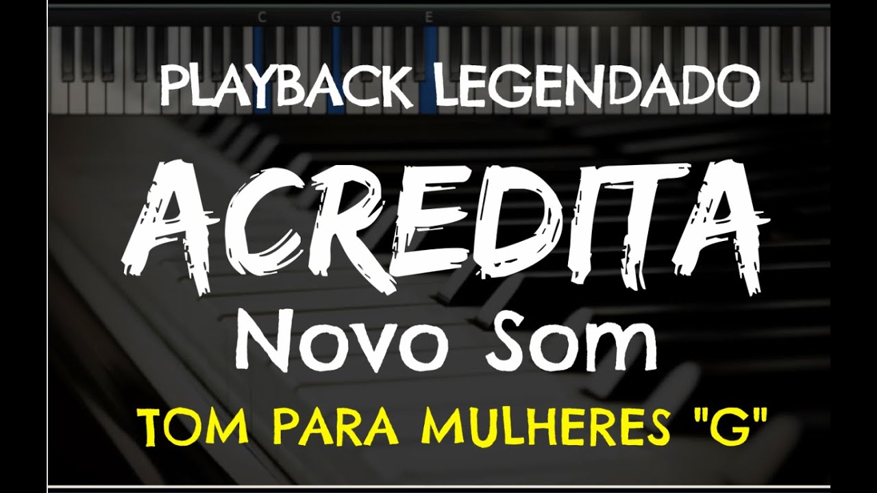 🎤 Acredita (PLAYBACK LEGENDADO no Piano &ndash; TOM FEMININO 