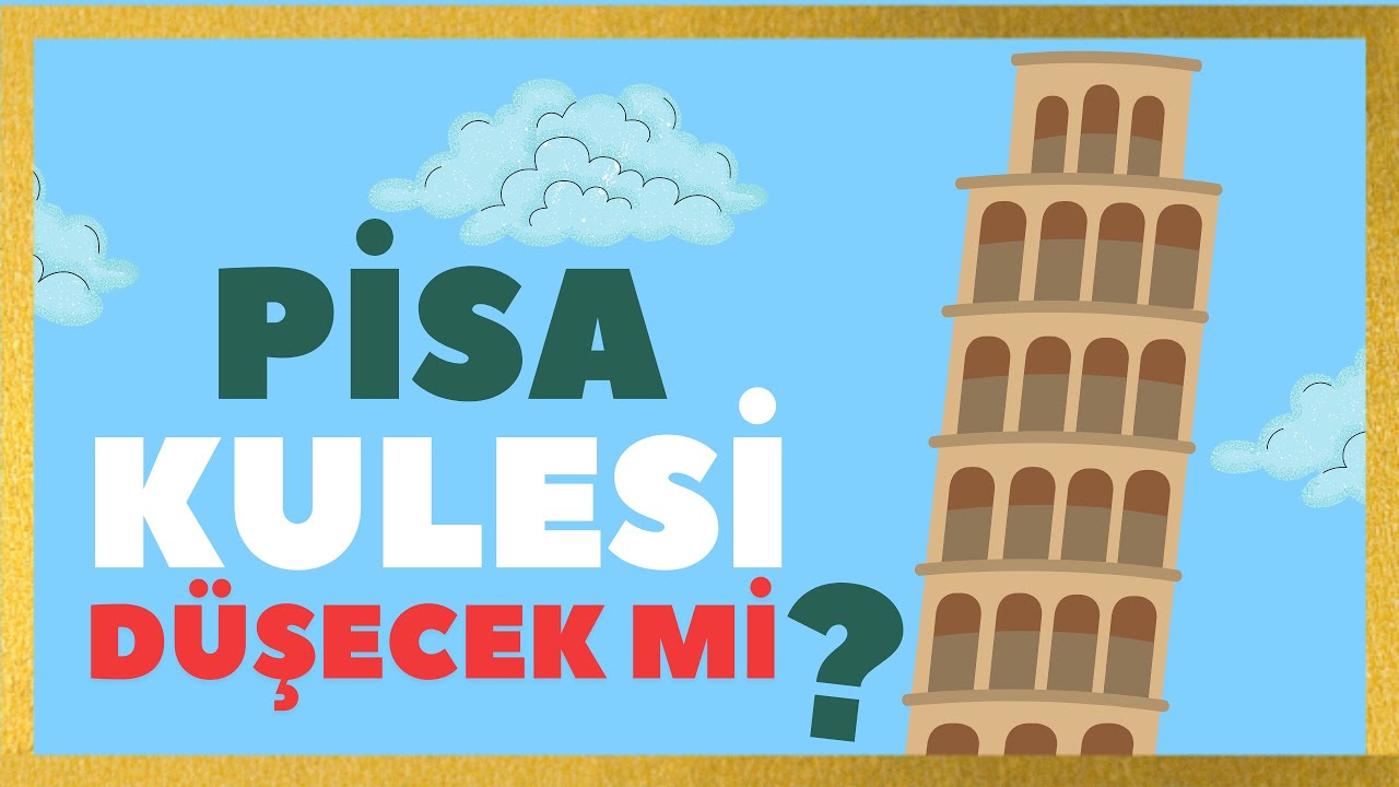 PİSA KULESİ'NİN BİLİNMEYEN HİKAYESİ | Yararlı Bilgiler