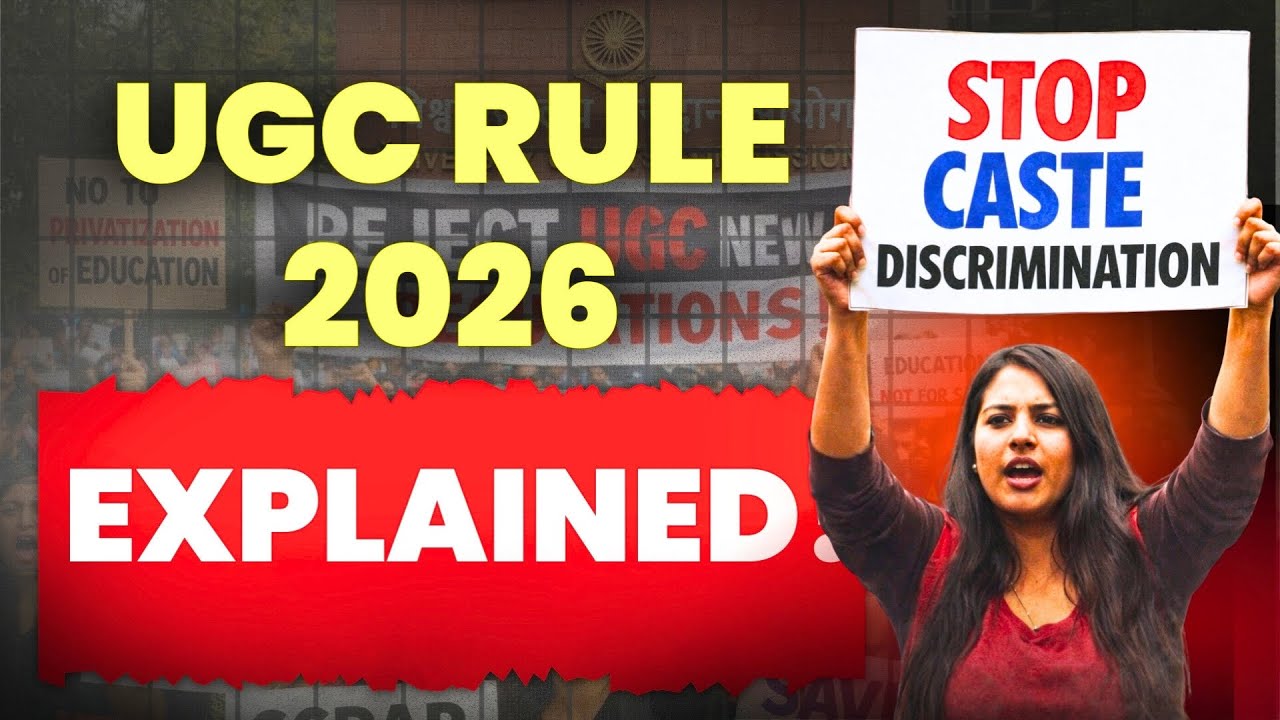 UGC New Rules 2026 Explained: Equity Regulations, Controversy & Student Rights