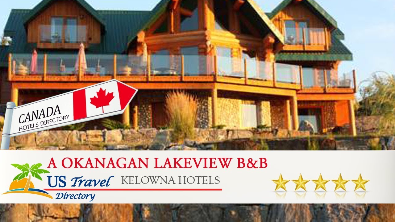 A Okanagan Lakeview B&B - Kelowna Hotels, Canada