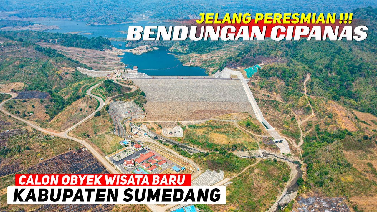 UPDATE TERKINI ‼️ BENDUNGAN CIPANAS SUMEDANG JELANG PERESMIAN