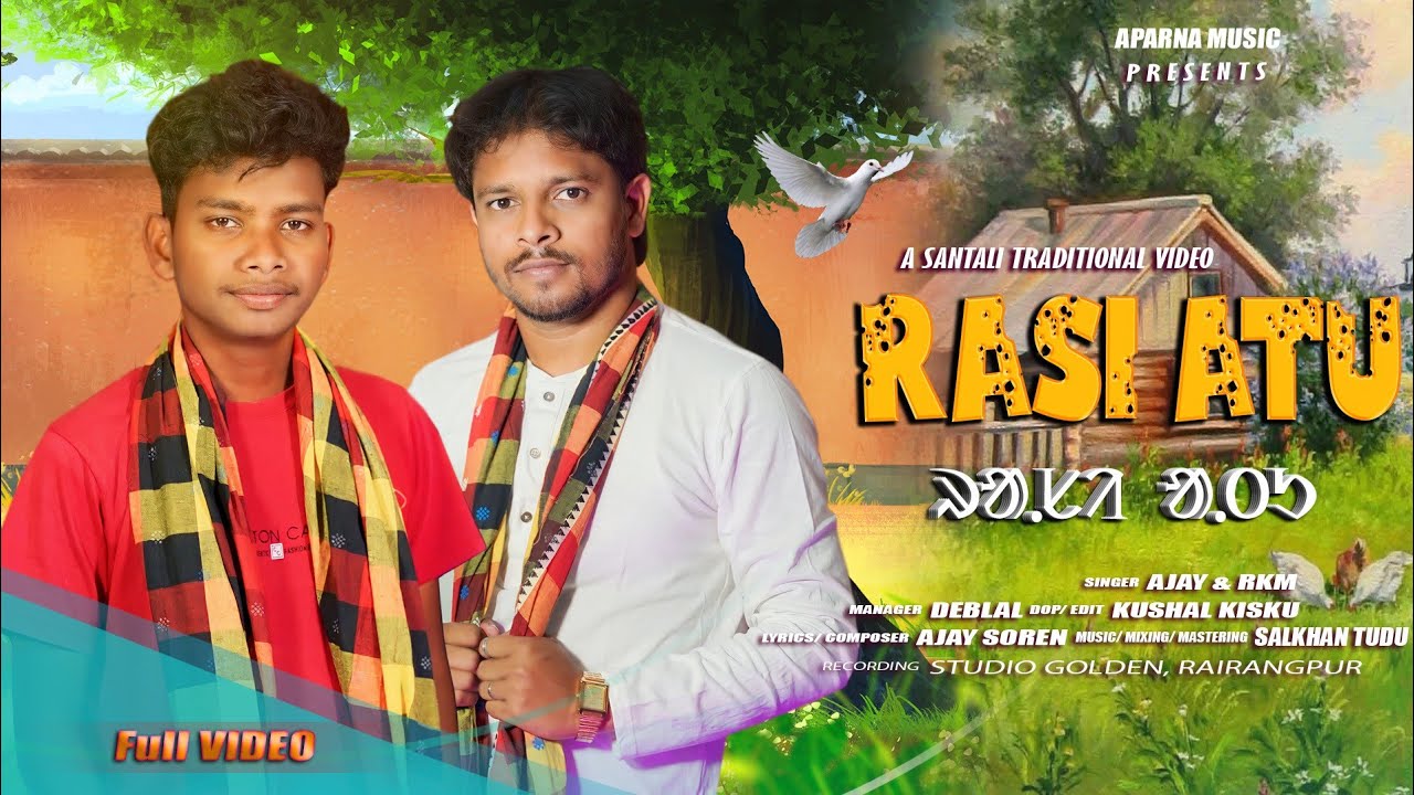 RASI ATU || NEW SANTALI VIDEO 2024 || AJAY SOREN || STUDIO VERSION  || FULL HD VIDEO