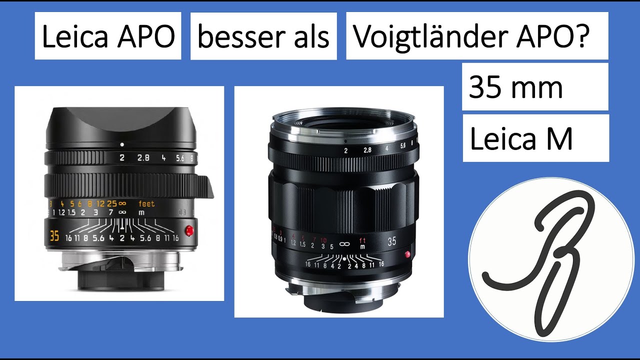 Leica APO-Summicron 35 mm vs. Voigtländer APO-Lanthar
