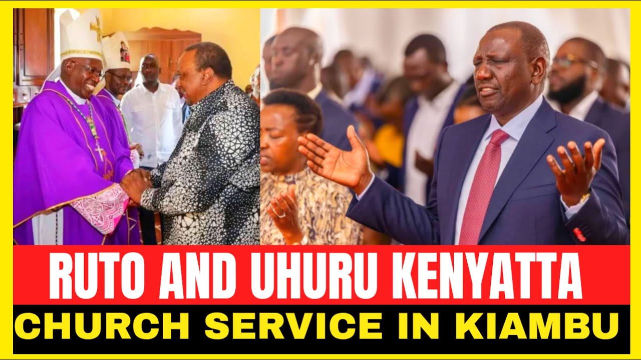 LIVE:RUTO WITH UHURU KENYATTA ATTENDING CHURCH SERVICE IN KIAMBU COUNTY