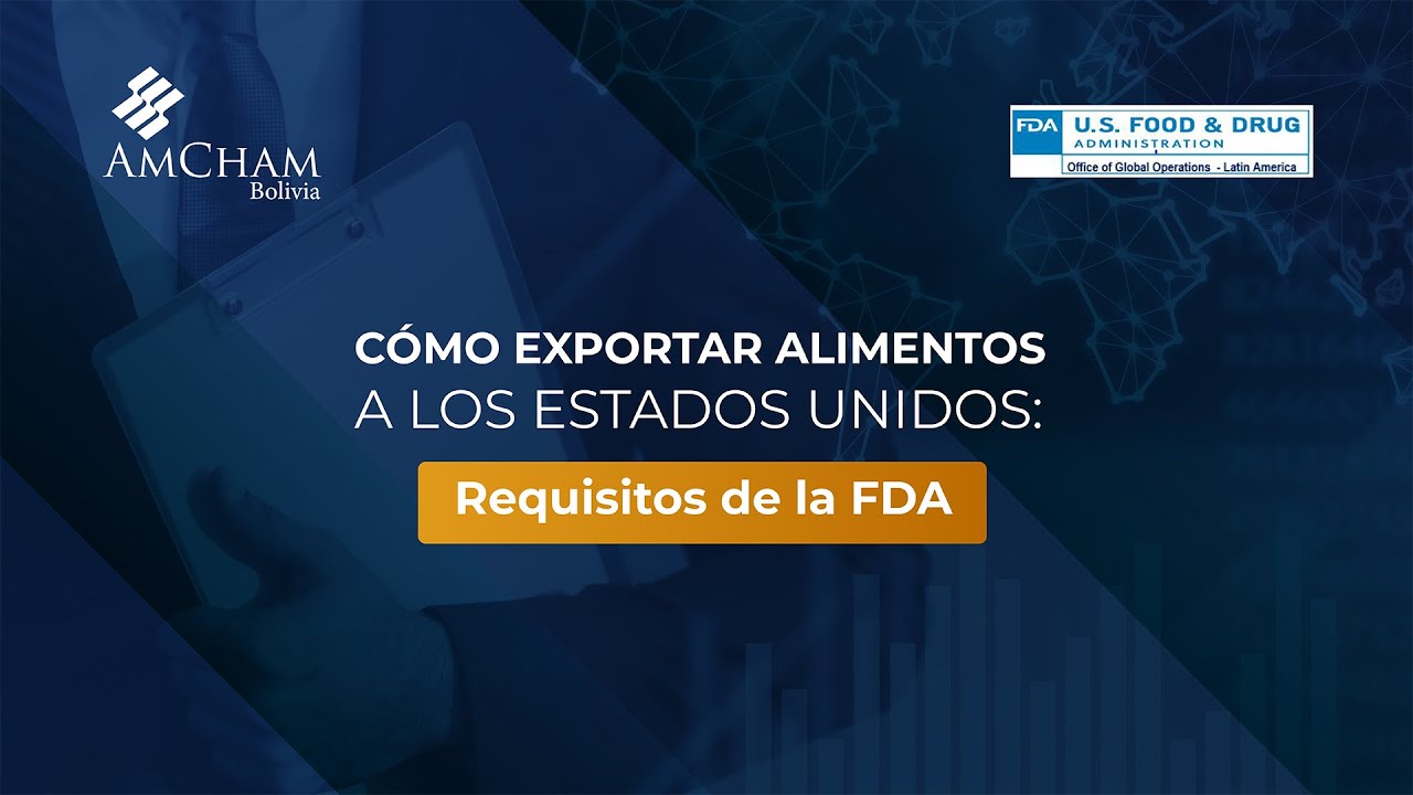 Cómo exportar Alimentos a los Estados Unidos: Requisitos de la FDA