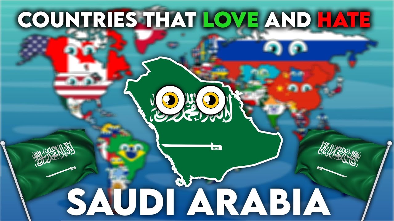 All Countries that love and hate Saudi Arabia 🇸🇦