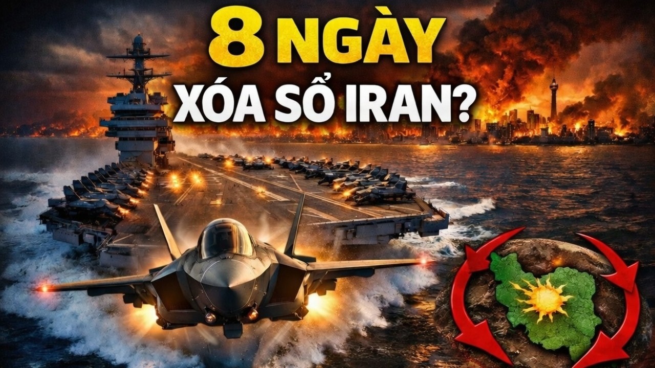 Chiến Tranh Iran 2026 : 8 Ngày Hủy Diệt Trung Đông - Siêu Hạm Mỹ Xóa Sổ Iran Khỏi Bản Đồ?