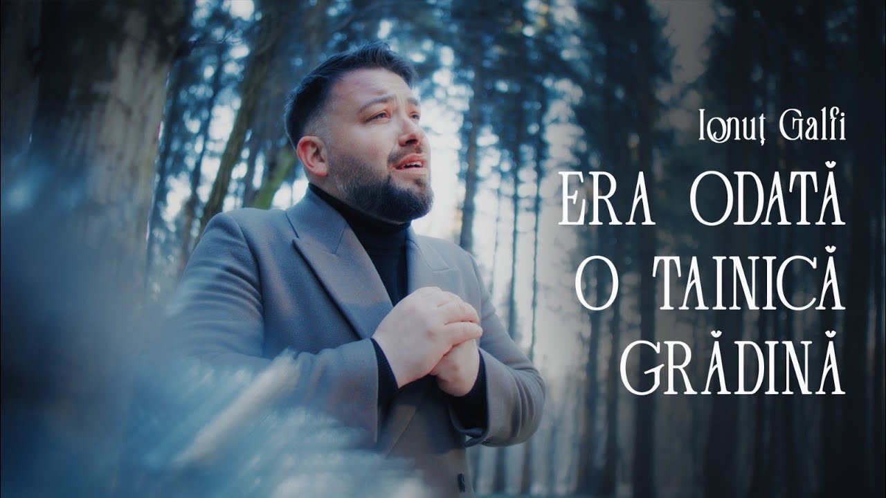 Era odată o tainică grădină | Ionuț Galfi 