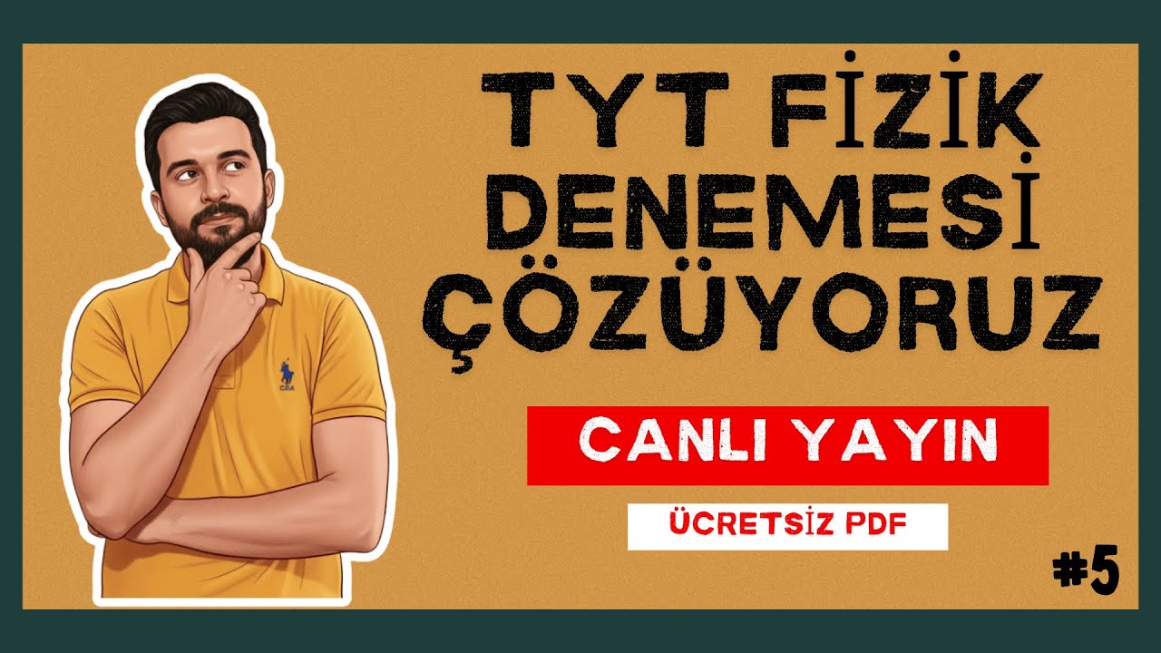 🔴 CANLI YAYIN | TYT FİZİK DENEMESİ ÇÖZÜYORUZ - 5 | ÜCRETSİZ PDF #yks2026 #fizik #yksfizik #tytfizik