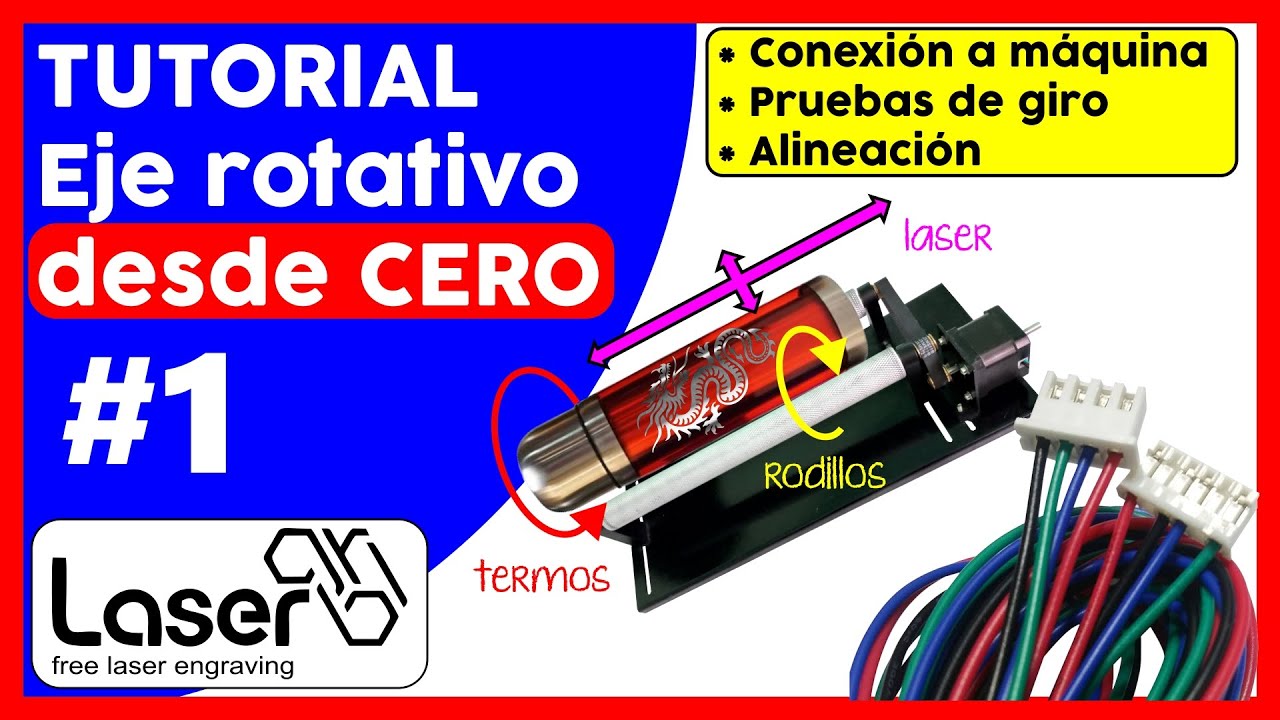 🔥💻 TUTORIAL EJE ROTATIVO para LaserGRBL desde CERO parte 1 CONECTAR eje rotatorio INVERTIR giro