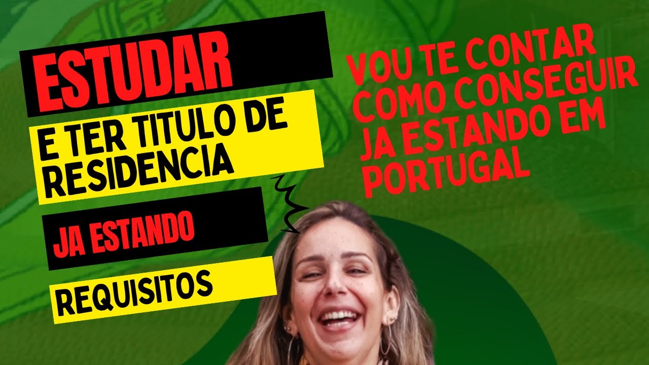 Visto Estudo já em Portugal - artigo 92- Como pedir autorização de Residência? - Morar em Portugal