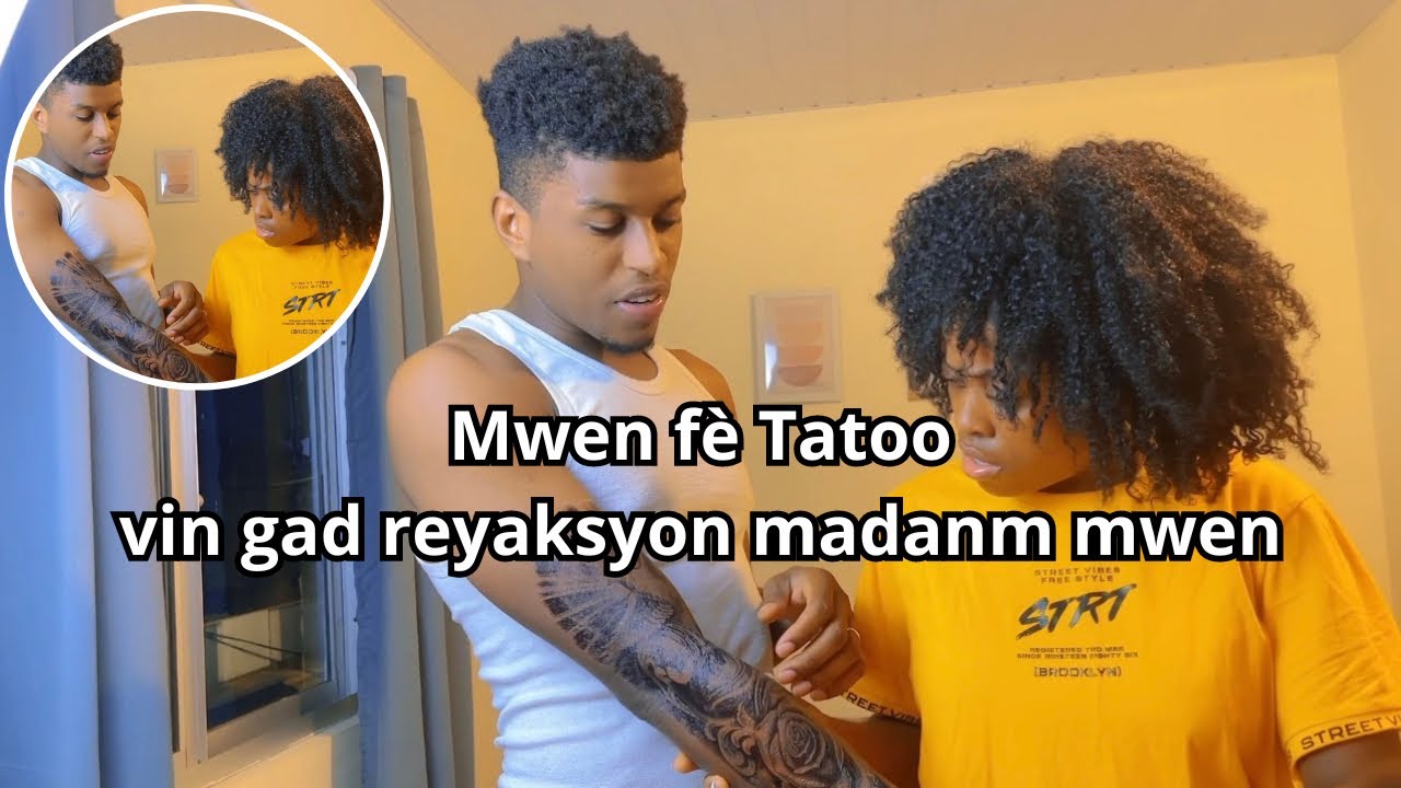 mwen fe tatoo, gade reyaksyon madanm mw