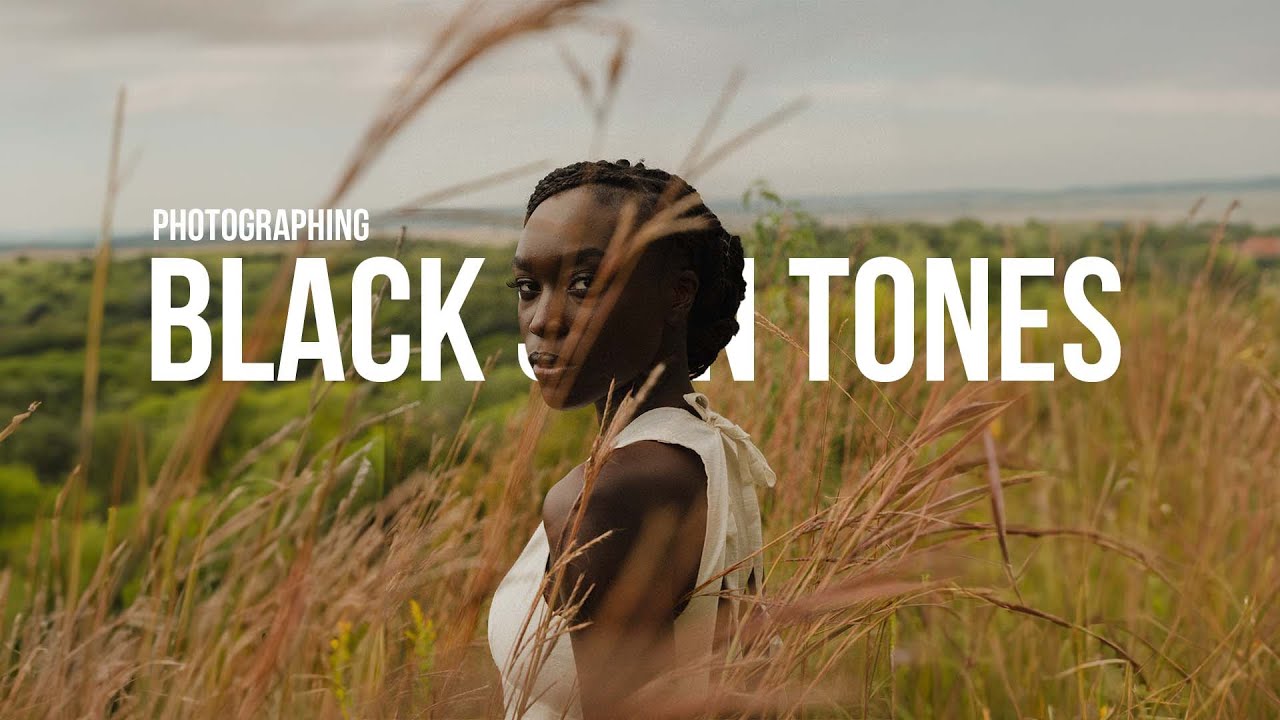 Photographing Dark Skin Tones Tips