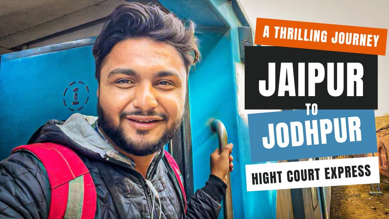 A thrilling train journey in highcourt express from Jaipur to Jodhpur