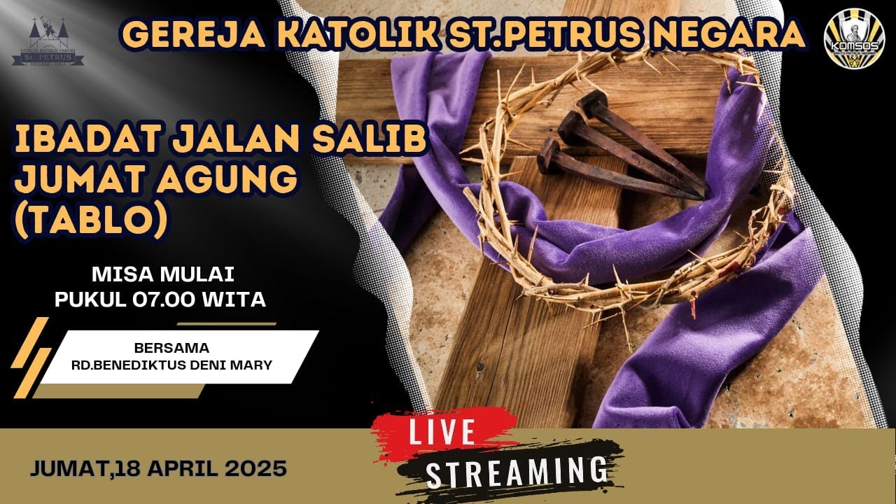 TABLO JALAN SALIB./ JUMAT 18 APRIL 2025./ PUKUL 07.00 WITA
