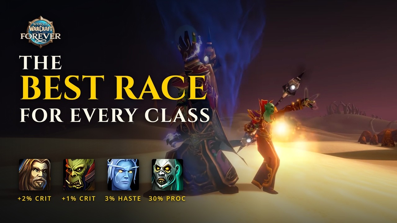 Best Race for Every Class in WoW Forever - After the Racial Rework