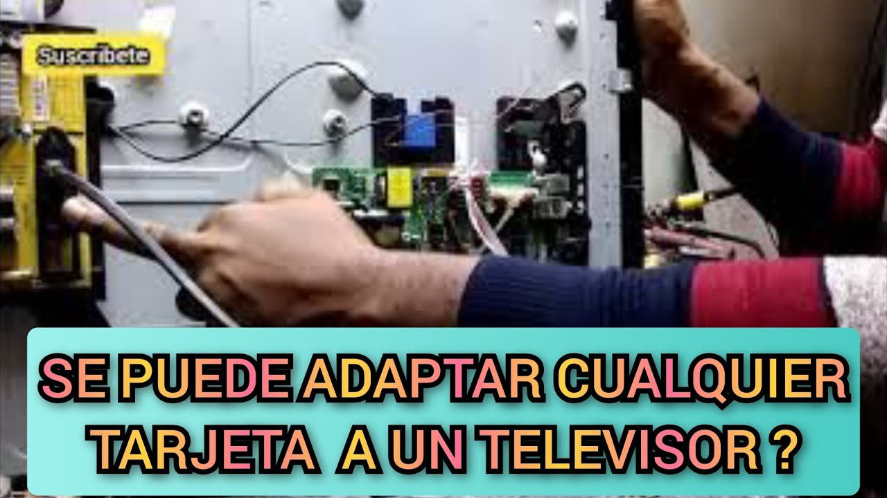 Cómo adaptar main board  a cualquier TV  ya sea LED o LCD