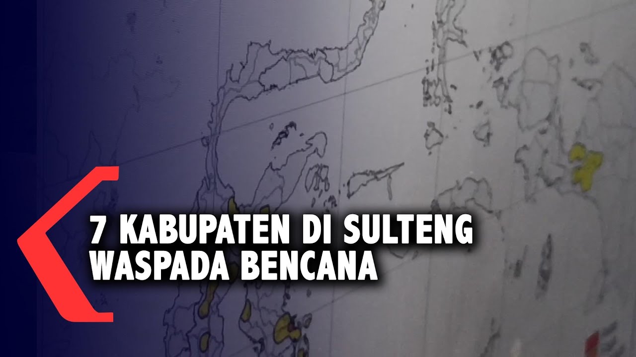 7 Kabupaten di Sulteng Waspada Bencana