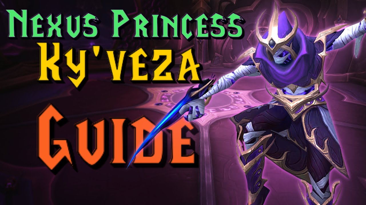 How to defeat Nexus Princess Ky'veza on Normal Mode!