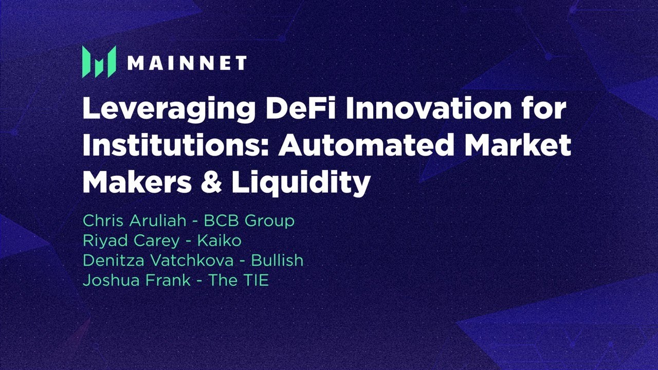 Leveraging DeFi Innovation for Institutions - Messari Mainnet 2022
