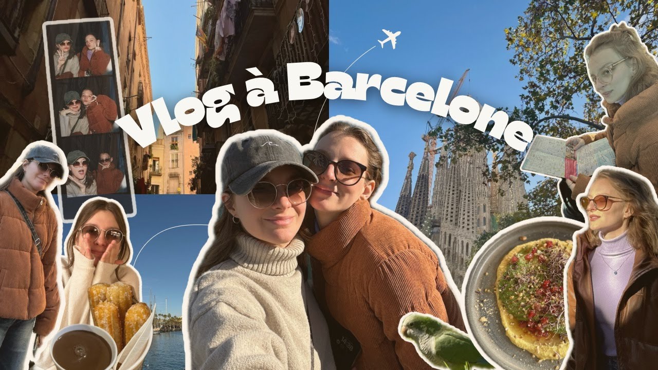 VLOG en français à Barcelone avec ma soeur