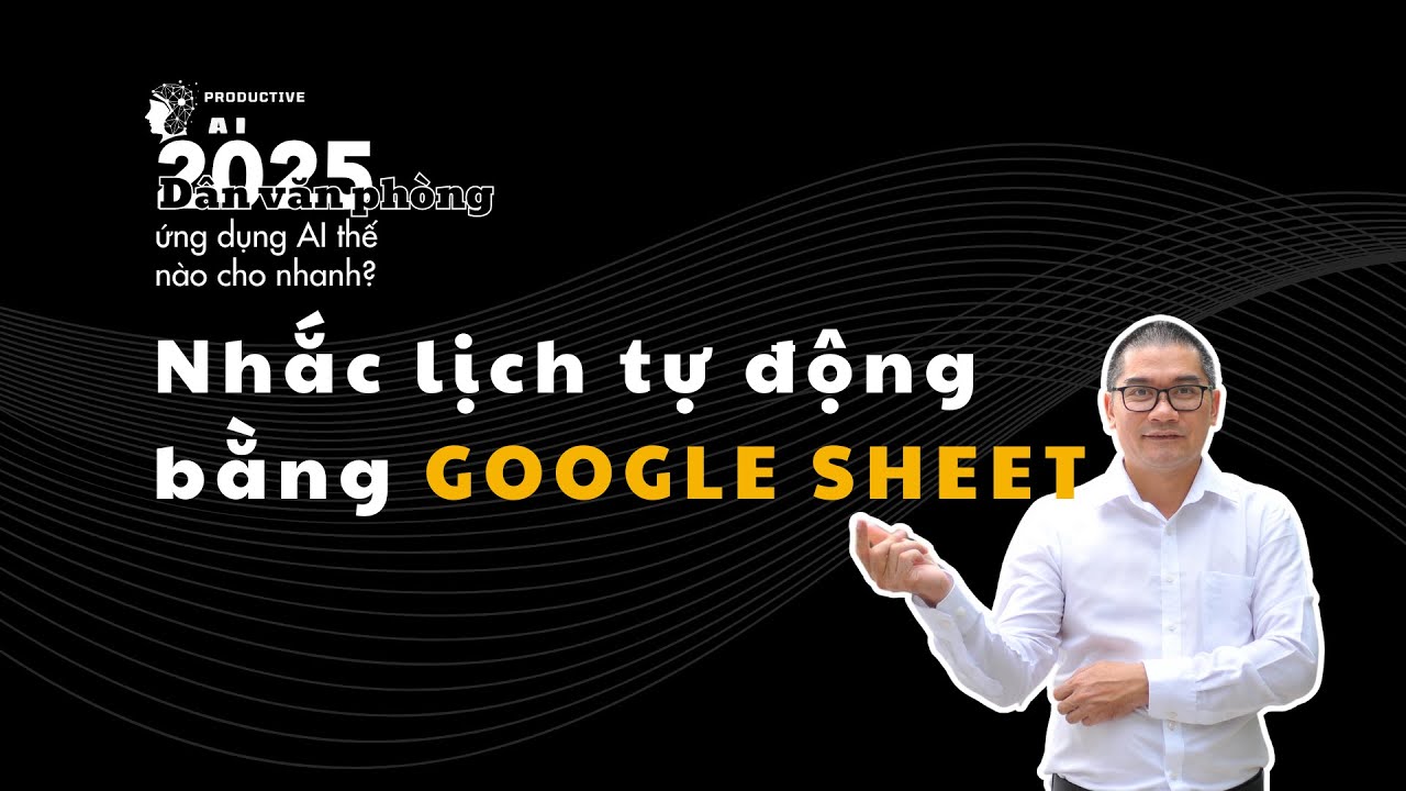 🎯 Ứng Dụng AI Vào Công Việc VP– Hướng Dẫn Tự Động Hóa Công Việc Với ChatGPT + Google Sheet
