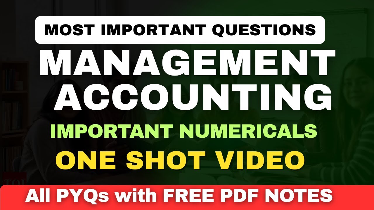 Management Accounting Important Numericals One Shot | Important Questions |