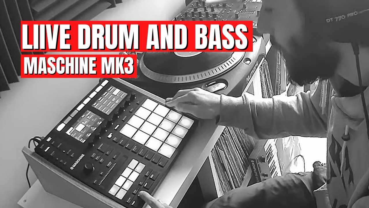 Live Drum & Bass on the Maschine MK3