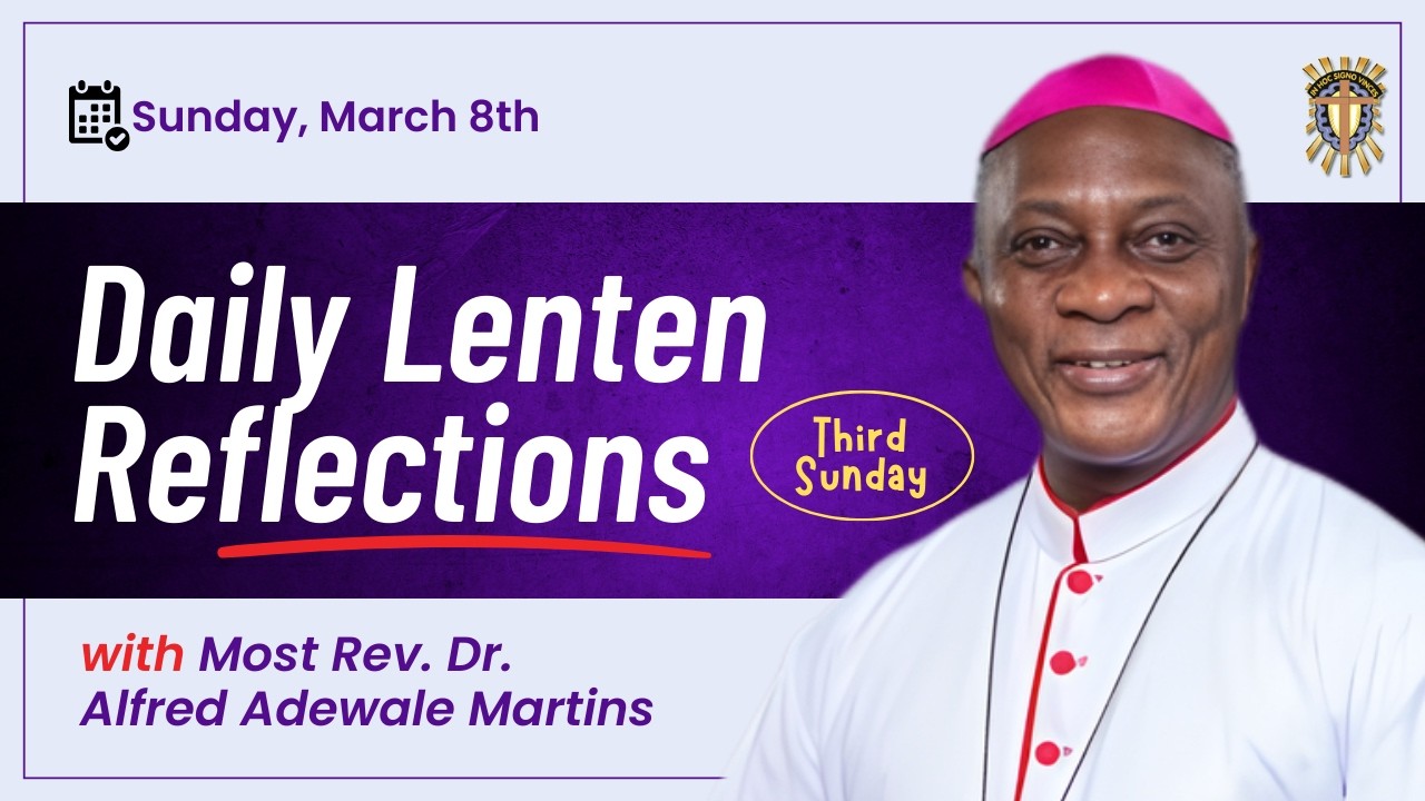 Daily Lenten Reflections | 3rd Sunday of Lent