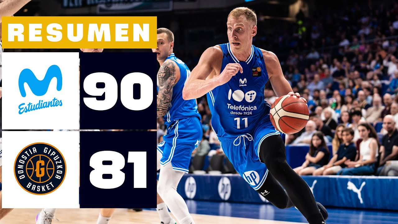 MOVISTAR ESTUDIANTES 90-81 GUUK GIPUZKOA | RESUMEN LEB ORO