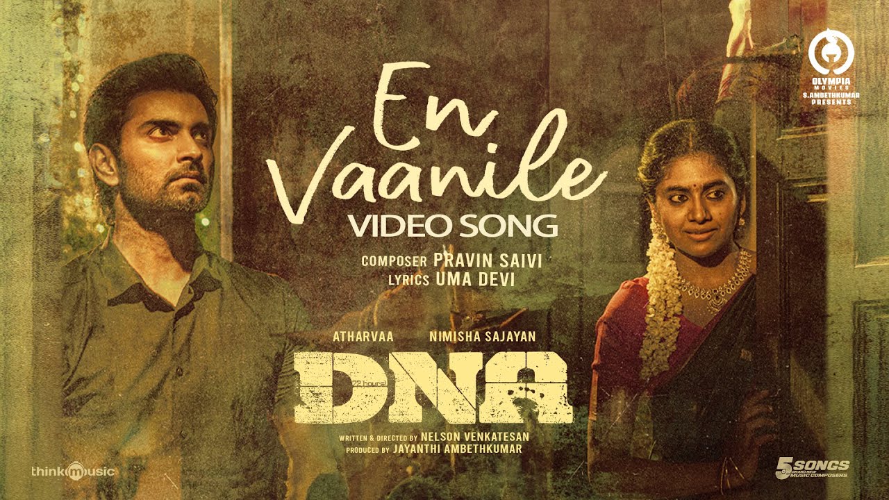 En Vaanile Video Song | DNA | Atharvaa, Nimisha | Pravin Saivi | Shweta Mohan | Nelson Venkatesan