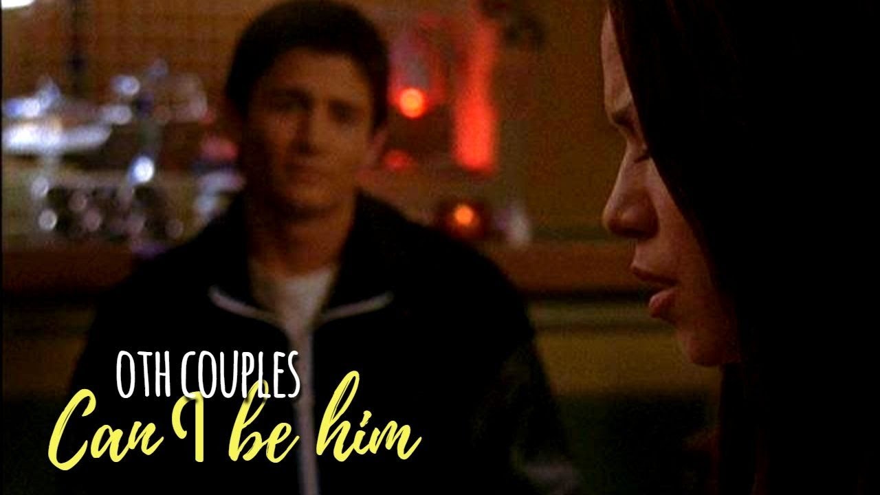 One Tree Hill | Can I Be Him
