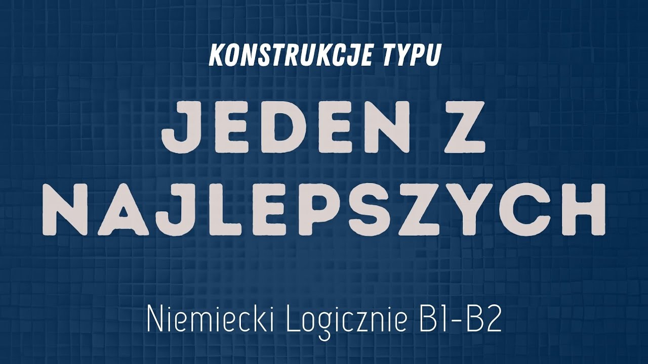 Powiedz po niemiecku &bdquo;jeden z najlepszych&rdquo;, &bdquo;jedna z najpiękniejszych&rdquo;, &bdquo;żadne z powyższych&rdquo;