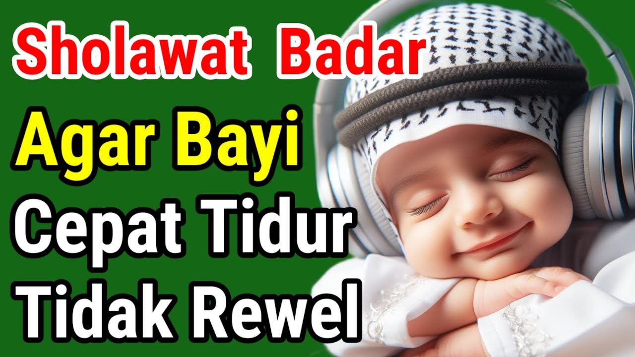SHOLAWAT PENGANTAR TIDUR BAYI, SHOLAWAT AGAR BAYI TIDUR NYENYAK