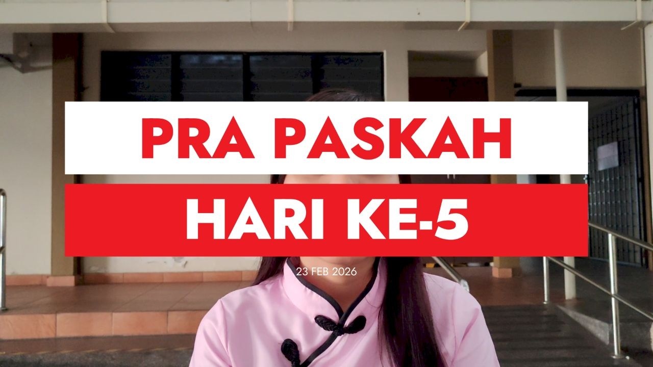 RENUNGAN PRA PASKAH HARI KE-5 |23 FEB 2026|